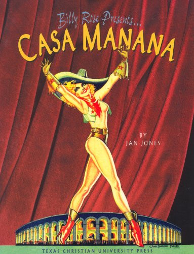 Billy Rose Presents . . . Casa Maana (Chisholm Trail Series)
