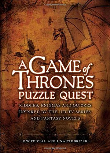 A Game of Thrones Puzzle Quest: Riddles, Enigmas and Quizzes
