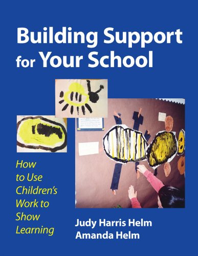 Building Support for Your School: How to Use Children's Work to Show Learning