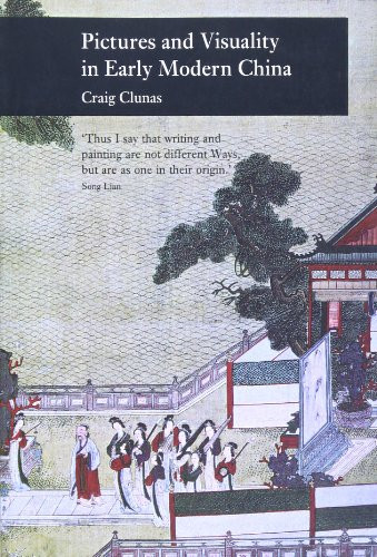 Pictures and Visuality in Early Modern China (Picturing History)