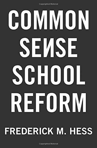 Common Sense School Reform