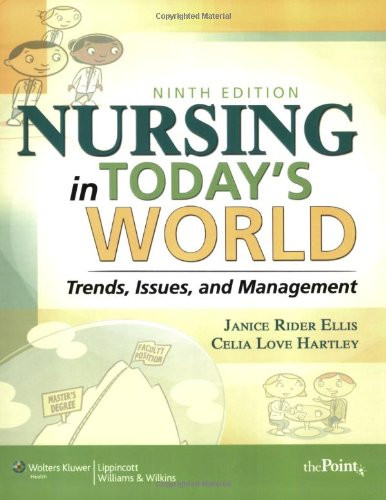 Nursing in Today's World: Trends, Issues, and Management (Point (Lippincott Williams & Wilkins))