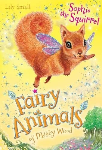 Sophie the Squirrel (Fairy Animals of Misty Wood)