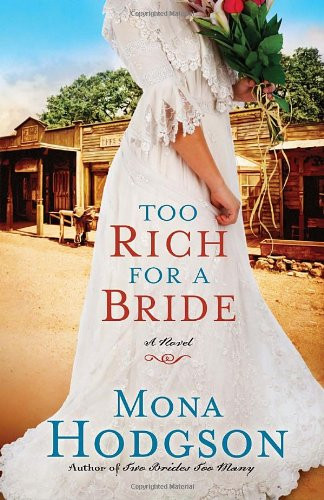 Too Rich for a Bride: A Novel (The Sinclair Sisters of Cripple Creek)