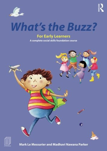 Whats the Buzz? For Early Learners: A complete social skills foundation course