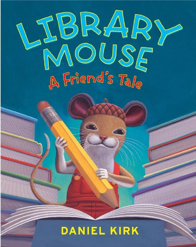 Library Mouse: A Friend's Tale