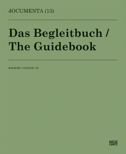 Documenta 13: Catalog III/3, The Guidebook