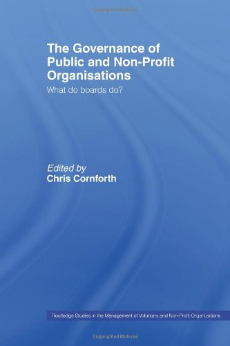 The Governance of Public and Non-Profit Organizations (Routledge Studies in the Management of Voluntary and Non-Profit Organizations)