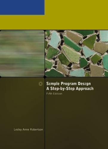 Simple Program Design, A Step-by-Step Approach, Fifth Edition