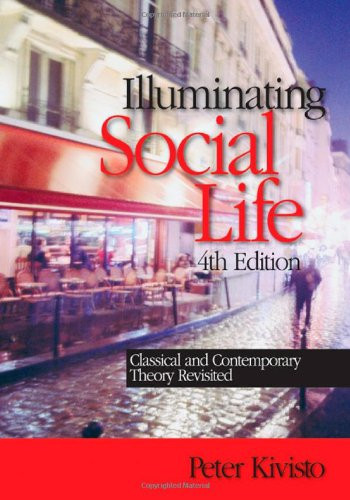 Illuminating Social Life: Classical and Contemporary Theory Revisited