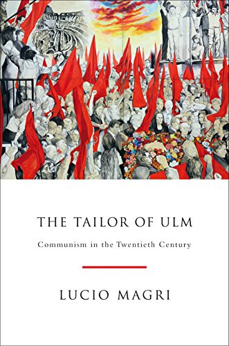 The Tailor of Ulm: A History of Communism