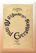 A. R. Orage's Commentaries on G. I. Gurdjieff's All and Everything: Beelzebub's Tales to His Grandson