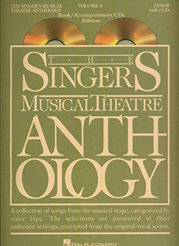 The Singer's Musical Theatre Anthology, Volume 3: Tenor BK/2CDS (Singers Musical Theater Anthology)