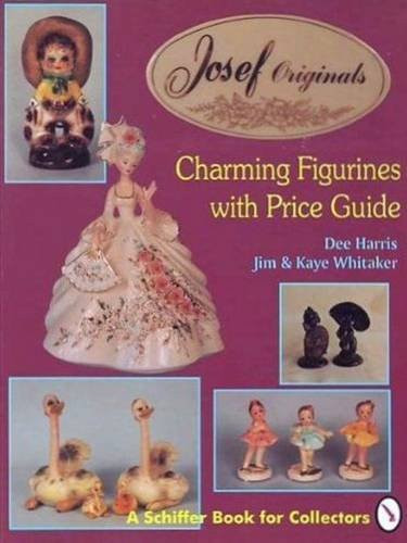 Josef Originals: Charming Figurines With Price Guide (A Schiffer Book for Collectors)