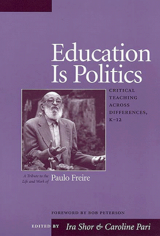 Education Is Politics: Critical Teaching Across Differences, K-12