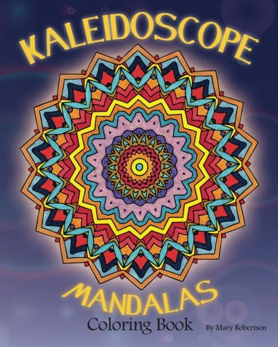 Kaleidoscope Mandalas: Coloring Book (Volume 1)