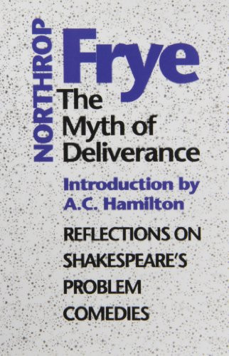 The Myth of  Deliverance: Reflections on Shakespeare's Problem Comedies (Heritage)