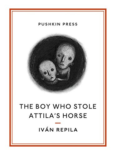 The Boy Who Stole Attila's Horse (Pushkin Collection)