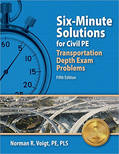 Six-Minute Solutions for Civil PE Exam Transportation Problems, 5th Ed
