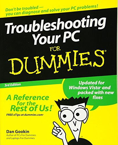 Troubleshooting Your PC for Dummies, 3rd Edition