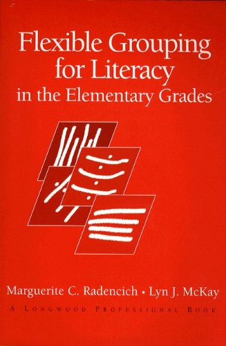 Flexible Grouping for Literacy in the Elementary Grades