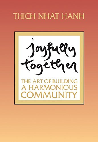 Joyfully Together: The Art of Building a Harmonious Community