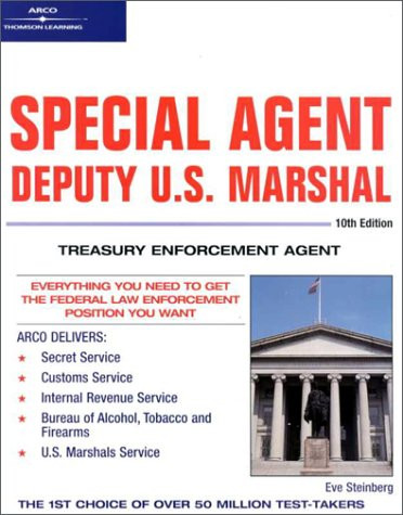 Special Agent: Deputy U.S. Marshal: Treasury Enforcement Agent 10/e (Arco Civil Service Test Tutor)