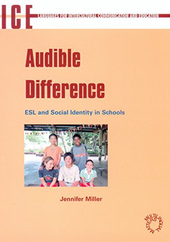 Audible Difference: ESL and Social Identities in Schools (Languages for Intercultural Communication and Education)
