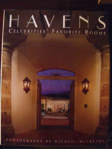 Havens: An Intimate Collection of Exclusive Photographs of Celebrities and Their Favorite Rooms