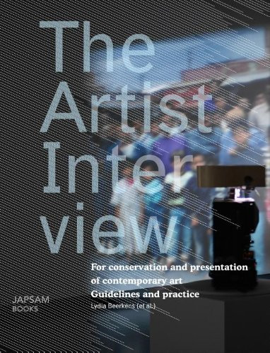 The Artist Interview - for Conservation and Preservation of Contemporary Art. Guidelines & Practice