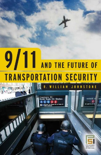 9/11 and the Future of Transportation Security (Praeger Security International)