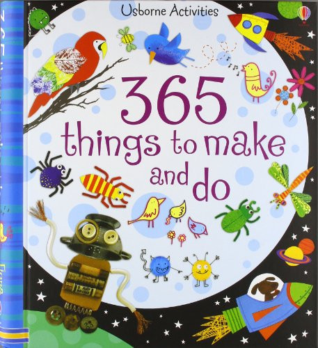 365 Things to Make and Do