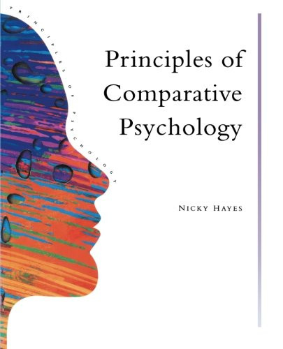 Principles Of Comparative Psychology (Principles of Psychology) (Volume 19)