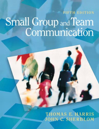 Small Group and Team Communication (5th Edition)