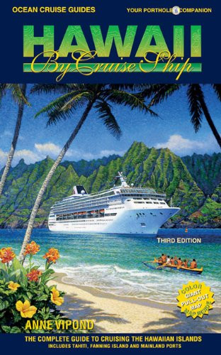 Ocean Cruise Guides Hawaii by Cruise Ship: The Complete Guide to Cruising the Hawaiian Islands
