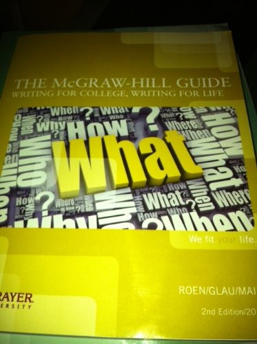 The McGraw Hill Guide Writing for College, Writing for Life