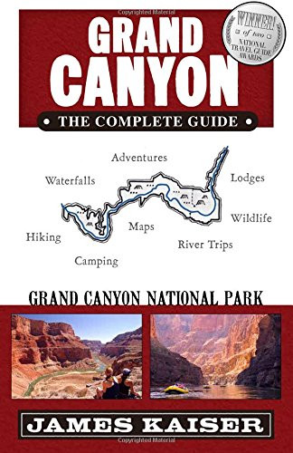 Grand Canyon: The Complete Guide: Grand Canyon National Park