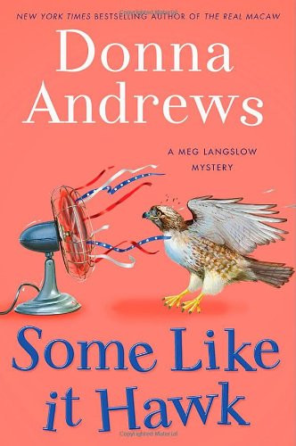 Some Like It Hawk: A Meg Langslow Mystery (Meg Langslow Mysteries)