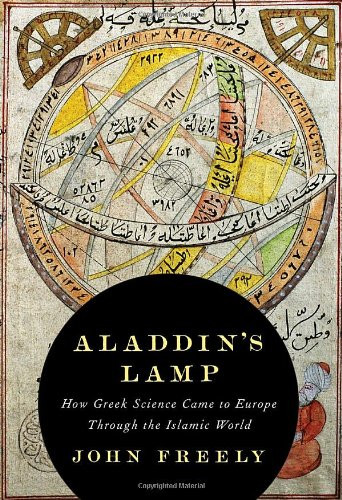 Aladdin's Lamp: How Greek Science Came to Europe Through the Islamic World