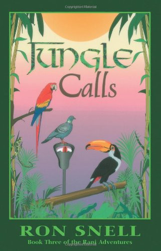 Jungle Calls: Book Three of the Rani Adventures