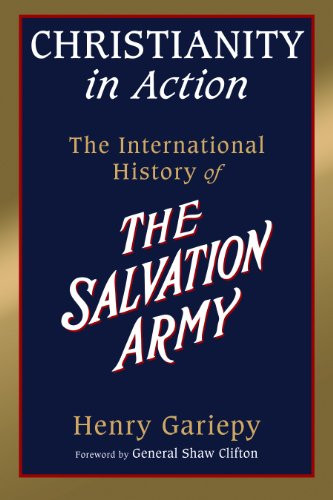 Christianity in Action: The History of the International Salvation Army