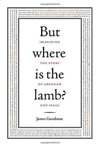 But Where Is the Lamb?: Imagining the Story of Abraham and Isaac