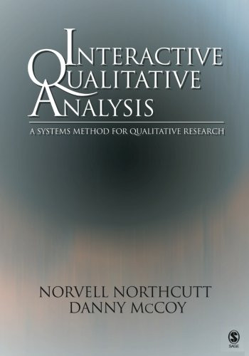 Interactive Qualitative Analysis: A Systems Method for Qualitative Research
