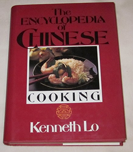 Kenneth Lo's Encyclopedia of Chinese Cooking