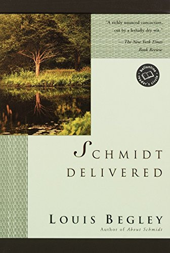 Schmidt Delivered: A Novel (Ballantine Reader's Circle)