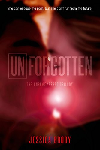 Unforgotten (The Unremembered Trilogy)