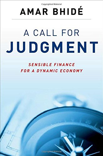 A Call for Judgment: Sensible Finance for a Dynamic Economy