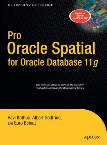 Pro Oracle Spatial for Oracle Database 11g (Expert's Voice in Oracle)