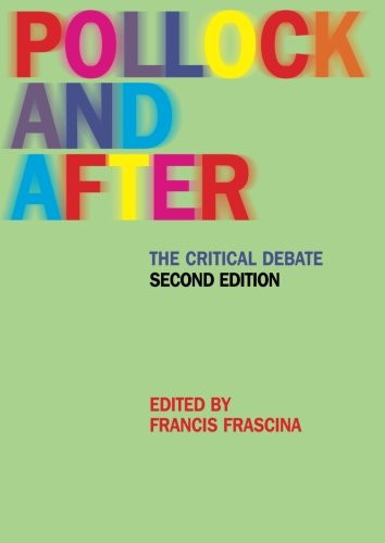Pollock and After: The Critical Debate