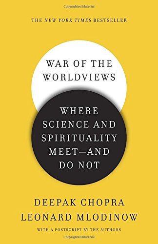 War of the Worldviews: Where Science and Spirituality Meet -- and Do Not